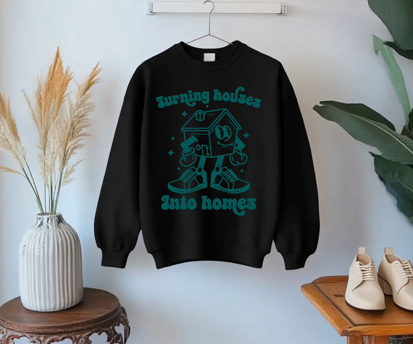 TURNING HOUSES INTO HOMES