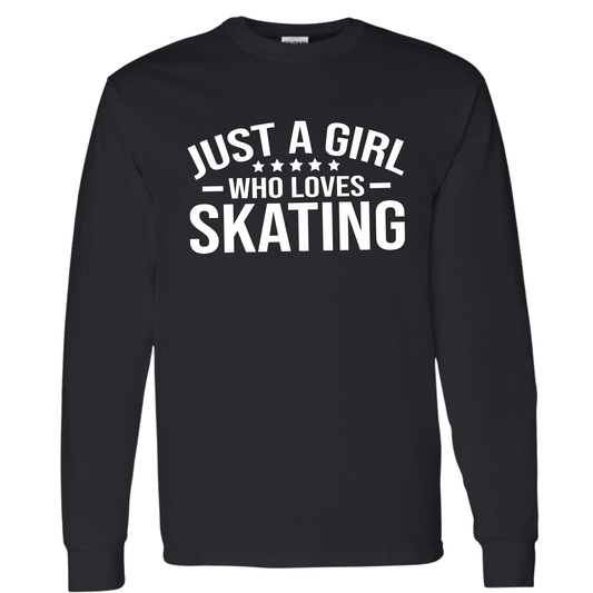 JUST A GIRL WHO LOVES SKATING - ALL STYLES - ADULT