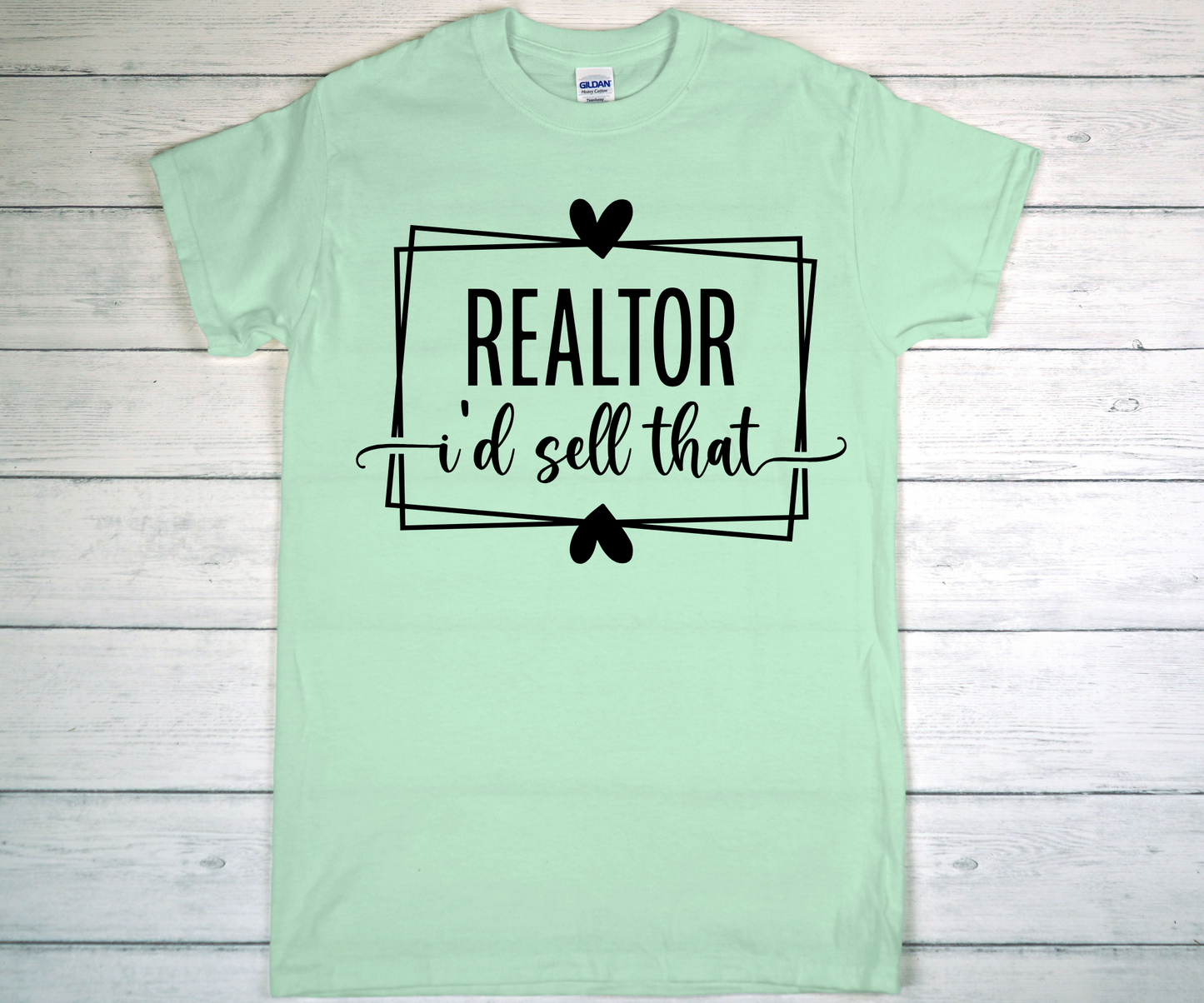 REALTOR HEARTS I'D SELL THAT
