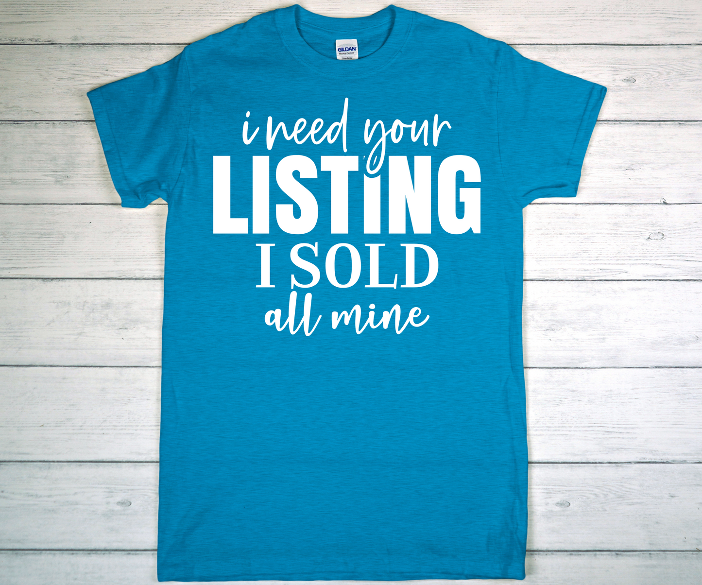 I NEED YOUR LISTING