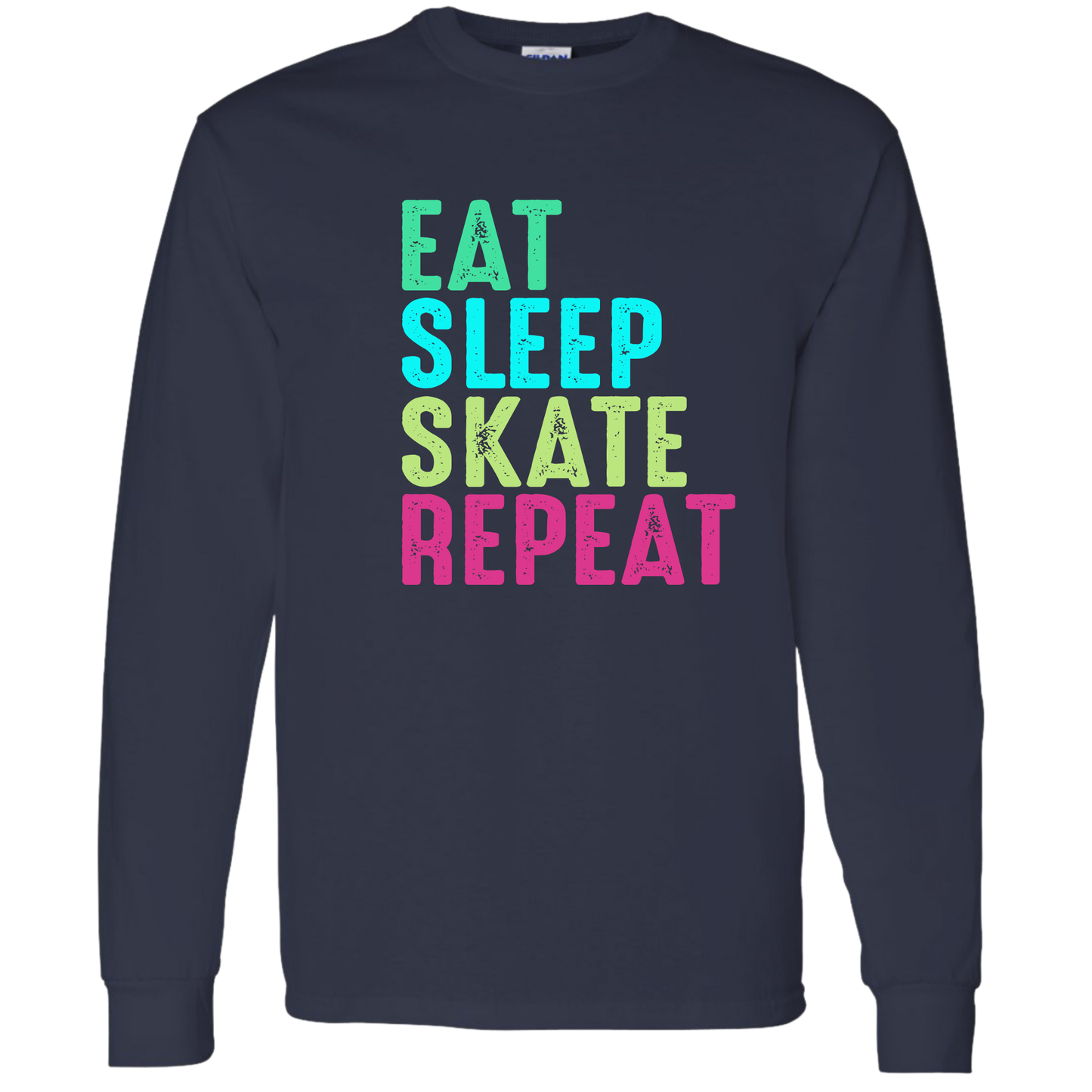 EAT SLEEP SKATE REPEAT - ALL STYLES